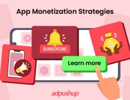 App Monetization Strategies - AdPushup
