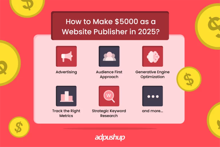 How to Make $5000 as a Website Publisher in 2025? Smart Website Monetization Strategies - AdPushup