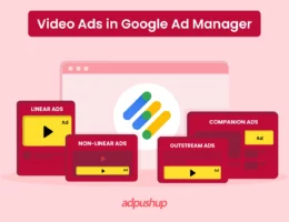 Video ads in Google Ad Manager - AdPushup