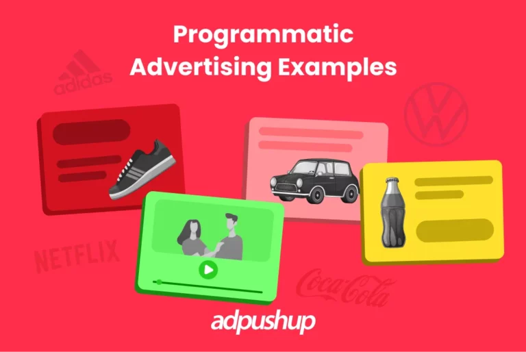 10 Best Programmatic Advertising Examples by AdPushup
